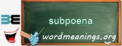 WordMeaning blackboard for subpoena